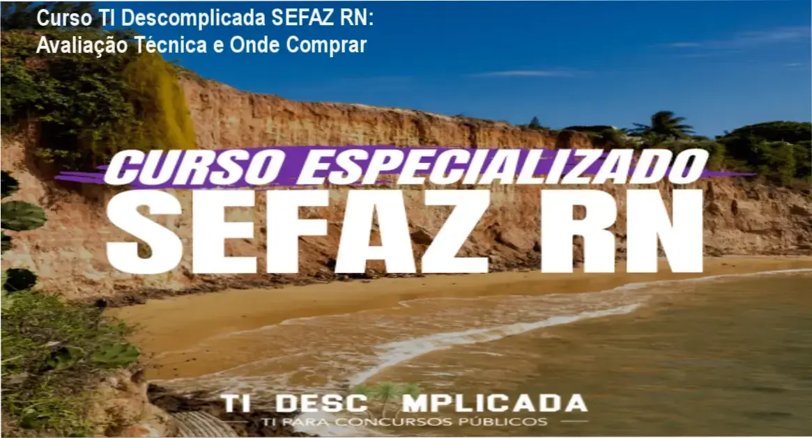 Capa do Curso TI Descomplicada para SEFAZ RN mostrando certificado e destaque de aprovação