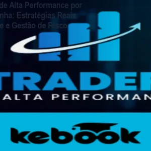 Curso Trader de Alta Performance por Marcelo Sardinha: Estratégias Reais para Day Trade e Gestão de Risco