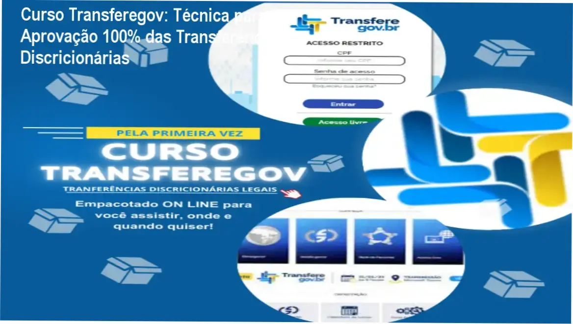 Curso Transferegov: Técnica para Aprovação 100% das Transferências Discricionárias 1 Curso Transferegov Adriana Abrantes - Domínio prático da plataforma para aprovação eficiente