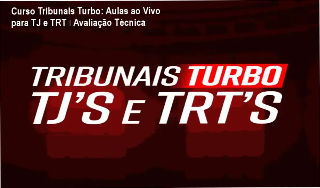 Imagem promocional do Curso Tribunais Turbo com aulas ao vivo e desconto parcelado