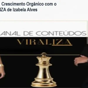 Destrave Seu Crescimento Orgânico com o Curso VIRALIZA de Izabela Alves