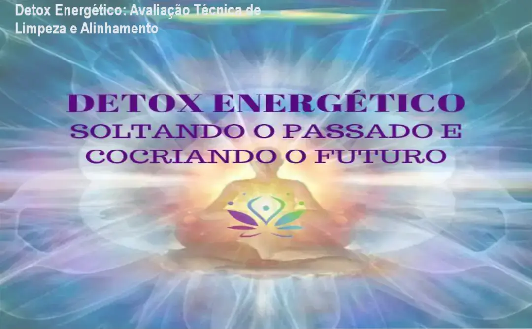 Detox Energético: Avaliação Técnica de Limpeza e Alinhamento 1 Detox Energético com Claudete Martori mostrando técnicas de limpeza espiritual