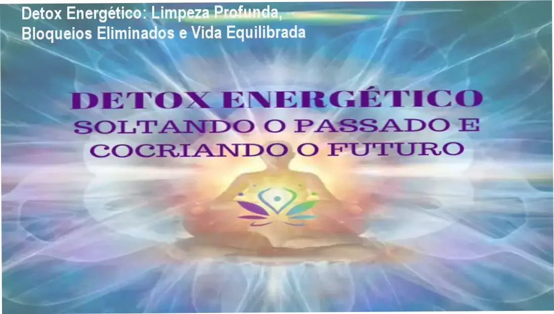 Detox Energético: Limpeza Profunda, Bloqueios Eliminados e Vida Equilibrada 1 Imagem promocional do curso Detox Energético mostrando símbolos de arcanjos e cristais