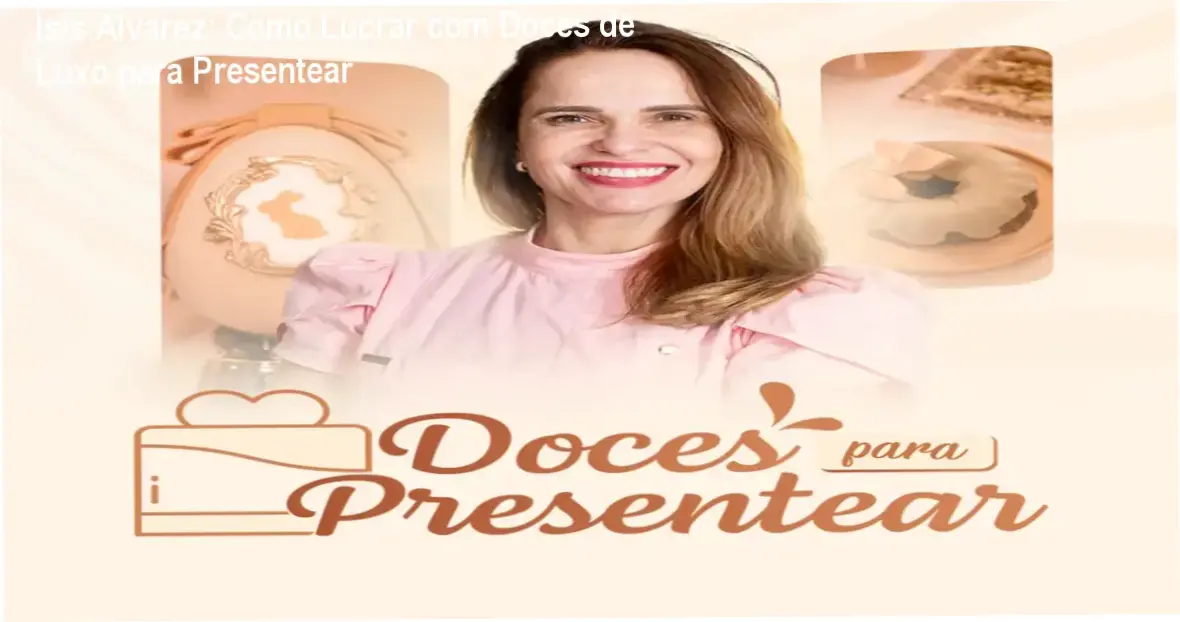 Bastidores da produção de doces sofisticados de Ísis Alvarez