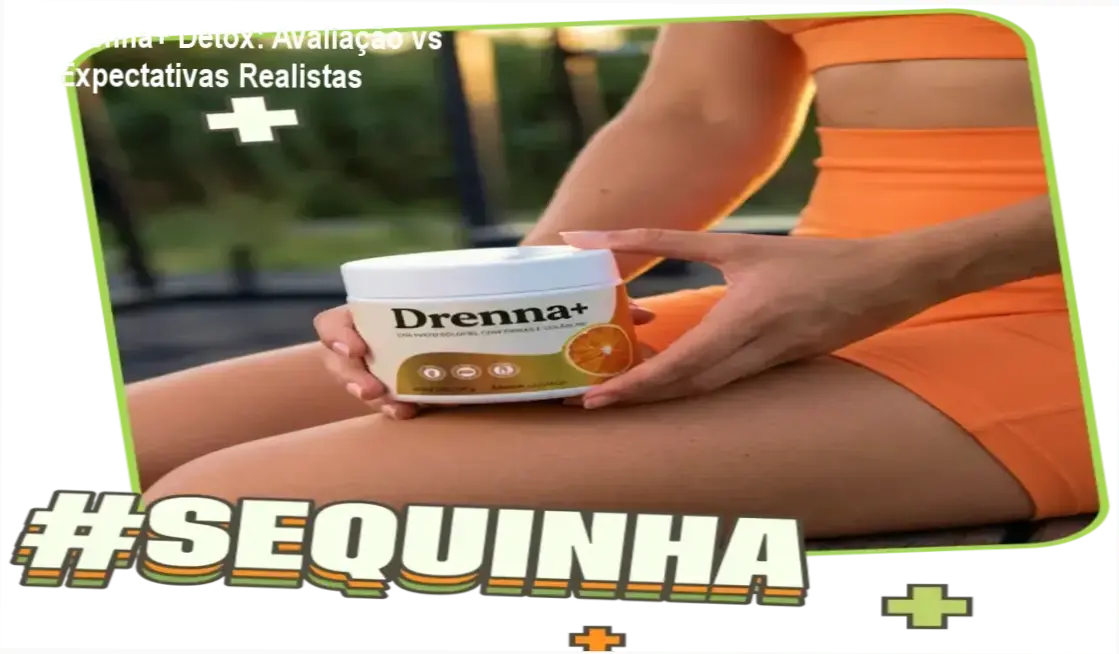 Drenna+ Detox: Avaliação vs Expectativas Realistas 1 Suplemento Drenna+ com cápsulas de chá verde, hibisco e colágeno para desinchar e controlar a fome