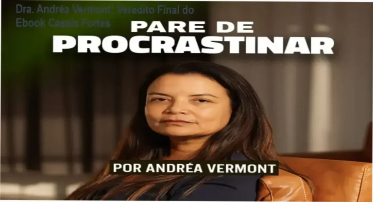 Ebook Casais Fortes Dra. Andréa Vermont - Psicanálise aplicada a relacionamentos | Comunicação consciente e superação de conflitos