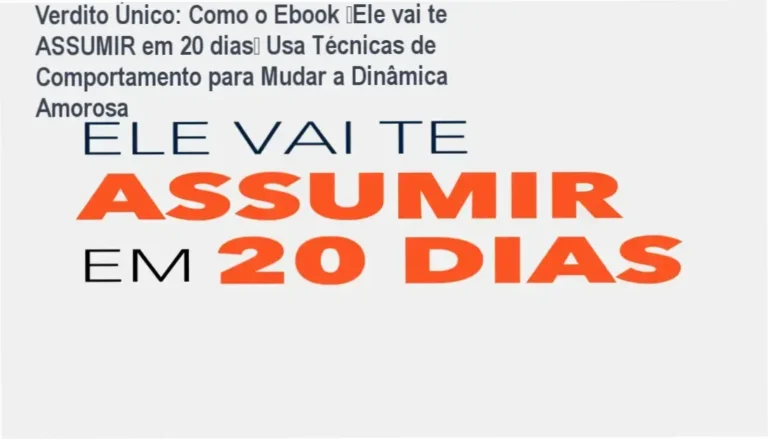 Verdito Único: Como o Ebook ‘Ele vai te ASSUMIR em 20 dias’ Usa Técnicas de Comportamento para Mudar a Dinâmica Amorosa 3 Emanuel Hallef Pereira Alves explica as técnicas de comportamento usadas no ebook 'Ele vai te ASSUMIR em 20 dias' para atrair namorô