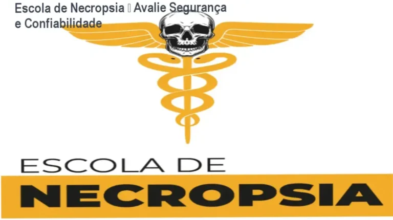 Escola de Necropsia – Avalie Segurança e Confiabilidade 1 Escola de Necropsia reputação, segurança e possível golpe