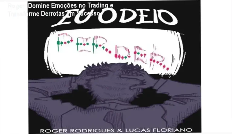Ebook Eu Odeio Perder de Roger, livro digital focado em psicologia aplicada ao trading e desenvolvimento pessoal
