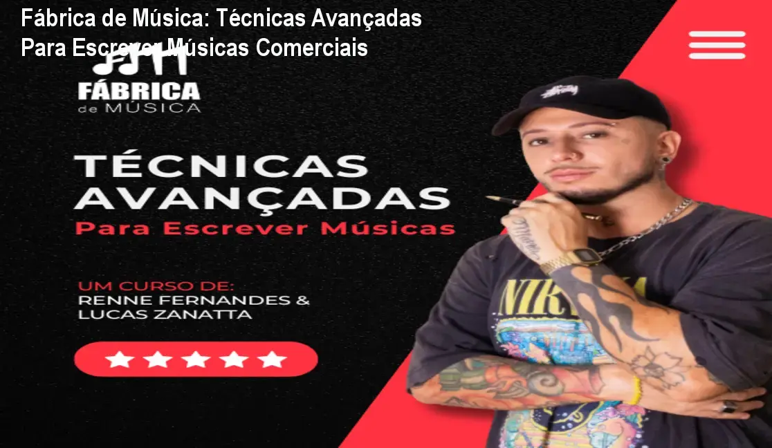 Fábrica de Música: Técnicas Avançadas Para Escrever Músicas Comerciais 1 Fábrica de Música: Técnicas Avançadas Para Escrever Músicas Comerciais