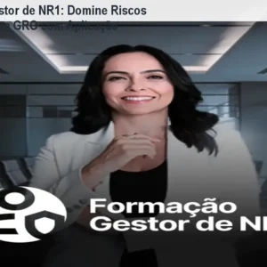 Formação Gestor de NR1: Domine Riscos Psicossociais e GRO com Aplicação Prática