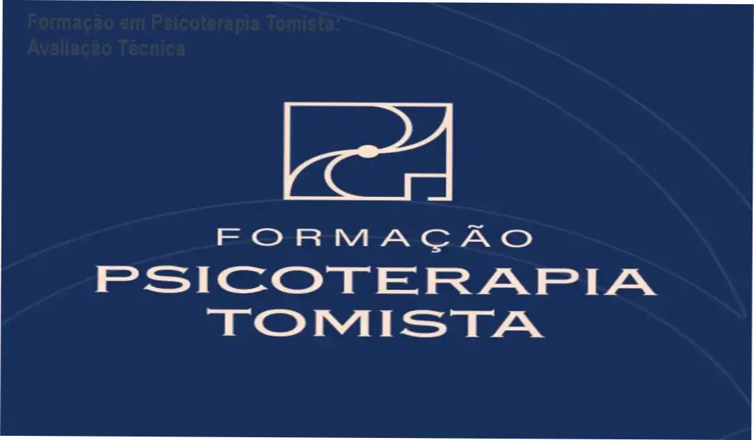 Formação em Psicoterapia Tomista - Instituto de Psicologia Tomista: visão aprofundada da estrutura curricular e metodologia teológica