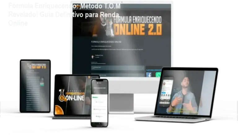 Fórmula Enriquecendo: Método T.O.M Revelado! Guia Definitivo para Renda Online 2 Fórmula Enriquecendo Online - Método T.O.M revelado com bastidores e funcionamento interno