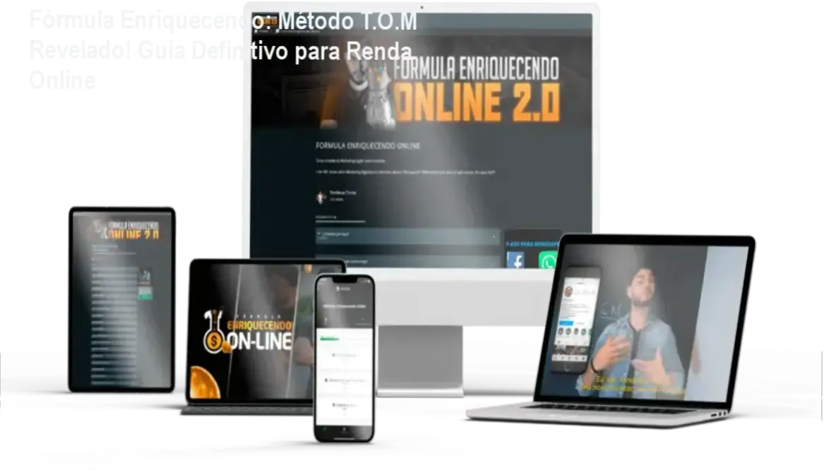 Fórmula Enriquecendo Online - Método T.O.M revelado com bastidores e funcionamento interno
