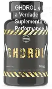 GHDROL é Bomba? Descubra a Verdade por Trás do Suplemento de Performance Máxima 1 Bula do GHDROL com destaque para os ingredientes que estimulam hormônios anabólicos.