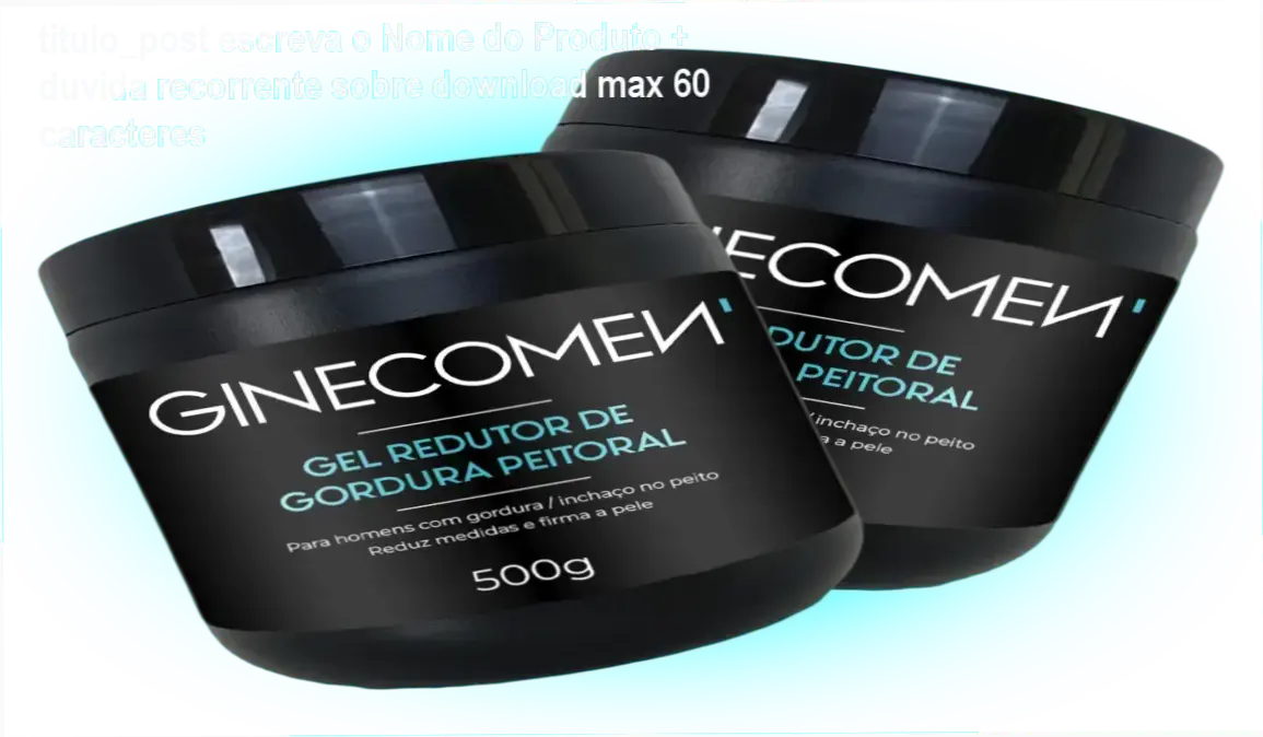 Gel tópico Ginecomen com ingredientes naturais, embalagem e aplicação no peitoral
