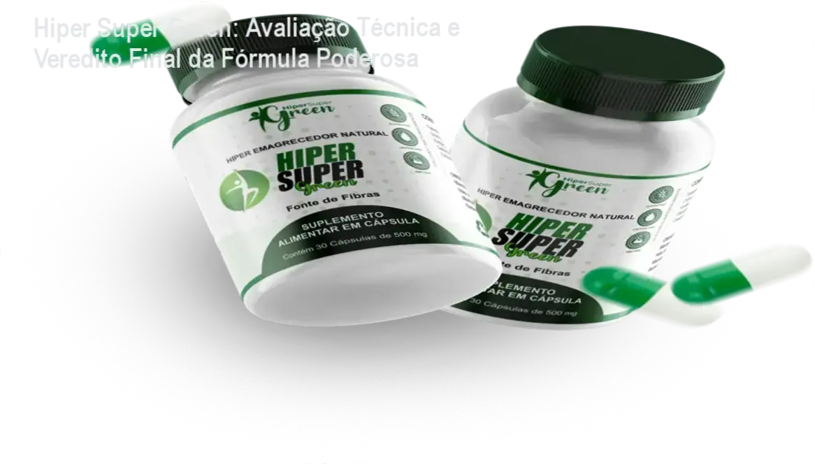 Hiper Super Green: Avaliação Técnica e Veredito Final da Fórmula Poderosa 1 Garrafa do Hiper Super Green com rótulo destacando os benefícios de emagrecimento e bem-estar