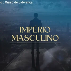 Império Masculino – Curso de Liderança e Soberania