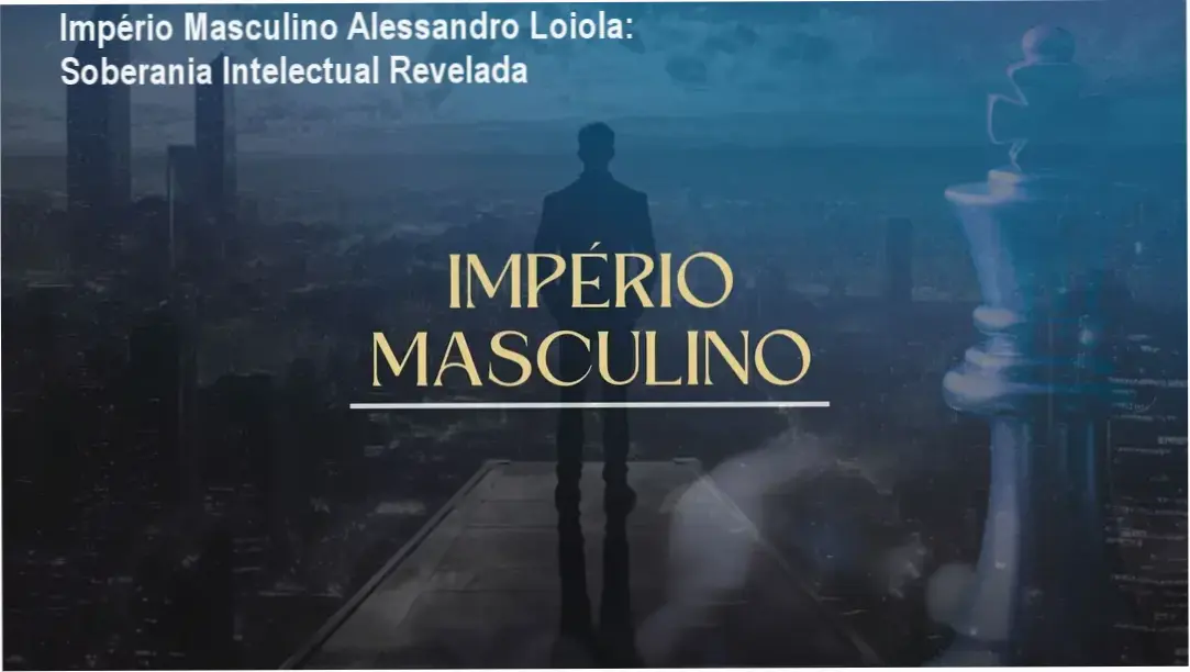 Império Masculino Alessandro Loiola - Análise Técnica e Funcionamento Interno