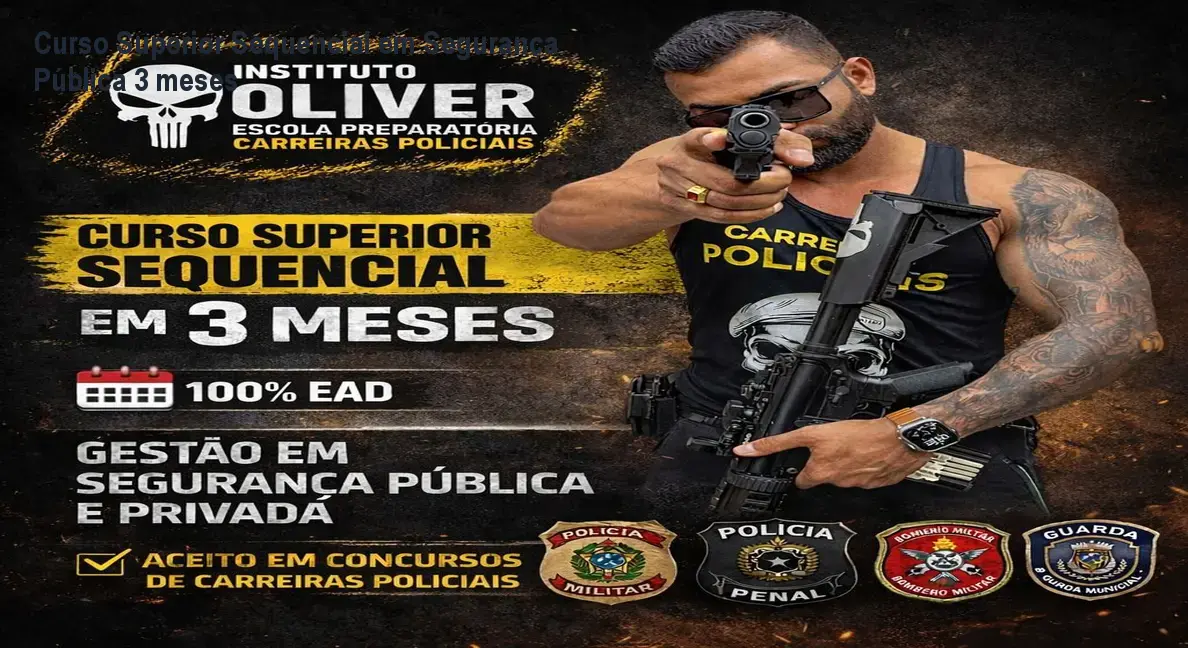 Curso Superior Sequencial em Segurança Pública 3 meses 1 Curso Superior Sequencial em Segurança Pública 3 meses