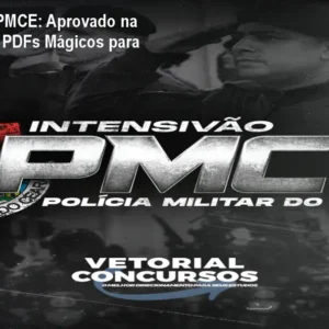 Curso Intensivão PMCE: Aprovado na Hotmart com 5.0 e PDFs Mágicos para Elite
