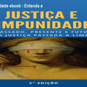 Justiça e Impunidade ebook – Entenda a falha do STF