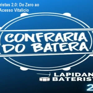 Lapidando Bateristas 2.0: Do Zero ao Avançado com Acesso Vitalício