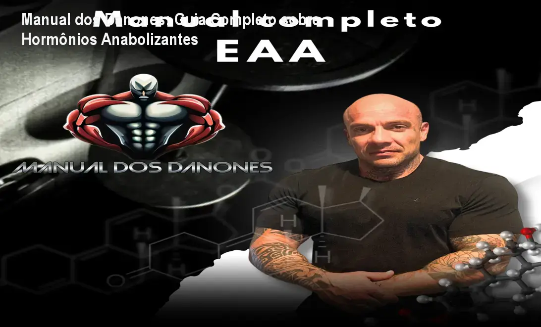 Manual dos Danones: Guia Completo sobre Hormônios Anabolizantes 1 Manual dos Danones: Guia Completo sobre Hormônios Anabolizantes
