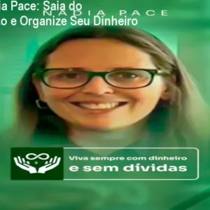 Mentoria Nádia Pace: Saia do Endividamento e Organize Seu Dinheiro
