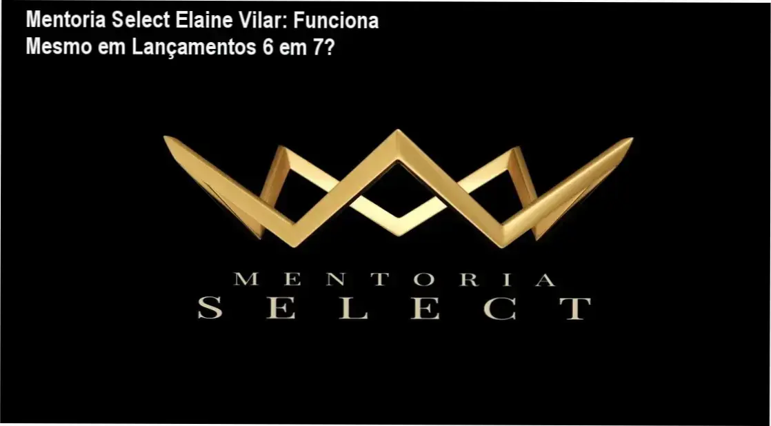 Mentoria Select Elaine Vilar: resultados reais de afiliados em lançamentos digitais com Google Ads e YouTube Ads