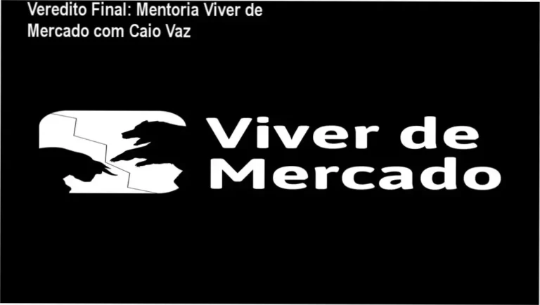 Mentoria Viver de Mercado com Caio Vaz - Veredito Final