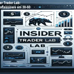 Mentoria Insider Trader Lab: Estratégias Profissionais em 30-60 Minutos