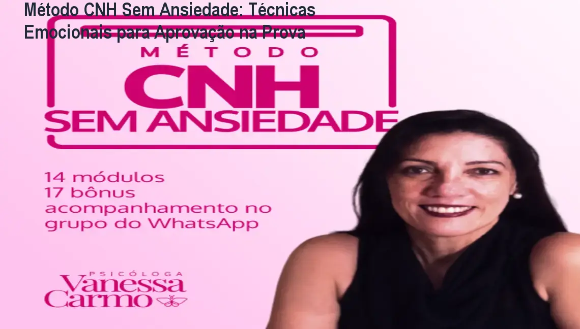 Método CNH Sem Ansiedade: Técnicas Emocionais para Aprovação na Prova 1 Método CNH Sem Ansiedade: Técnicas Emocionais para Aprovação na Prova