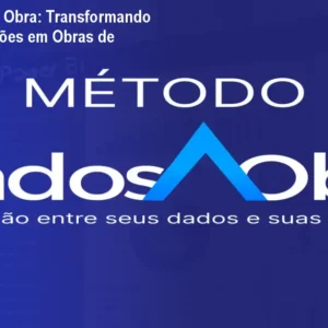 Método Dados à Obra: Transformando Dados em Decisões em Obras de Construção