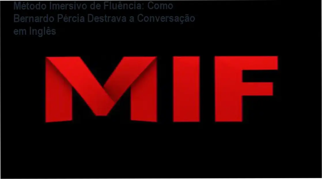 Metodo Imersivo de Fluencia por Bernardo Percia: Bastidores da metodologia Imersiva para falar ingles com naturalidade