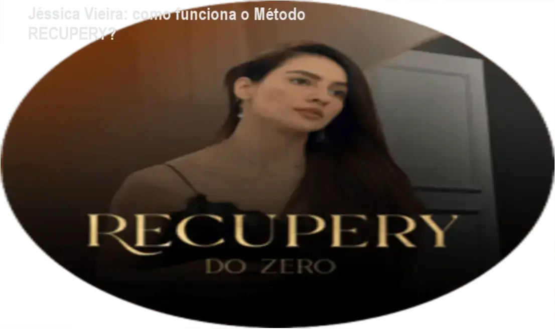 Jéssica Vieira Método RECUPERY bastidores e funcionamento interno do curso
