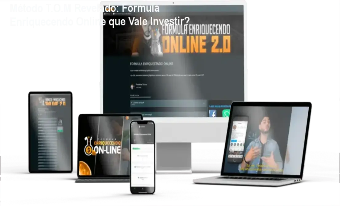 Fórmula Enriquecendo Online com o Método T.O.M: descubra bastidores, funcionamento e estratégias comprovadas para renda online.