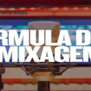 Curso Fórmula de Mixagem 3.5 – Mixagem Profissional em Home Studio
