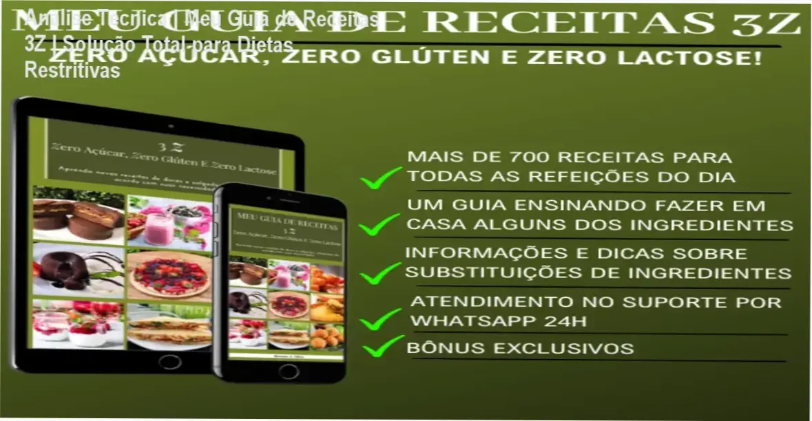 Análise Técnica | Meu Guia de Receitas 3Z | Solução Total para Dietas Restritivas 1 Interior do livro com receitas ilustrações e dicas práticas, em destaque os benefícios para dietas restritivas