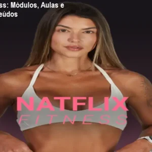 Natflix Fitness: Módulos, Aulas e 2.600+ Conteúdos