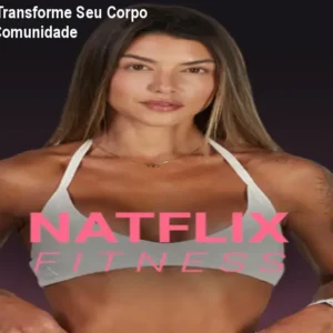 Natflix Fitness: Transforme Seu Corpo com Suporte e Comunidade