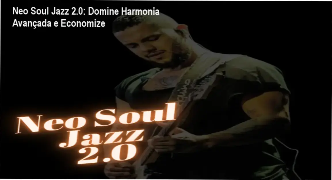 Neo Soul Jazz 2.0: Domine Harmonia Avançada e Economize 1 Capa do curso Neo Soul Jazz 2.0 com destaque para oferta de cupom