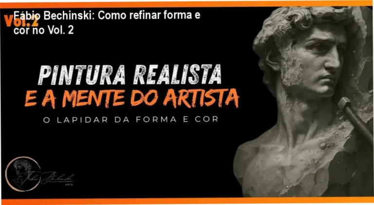 Fábio Bechinski: Como refinar forma e cor no Vol. 2 8 Pintura Realista e a Mente do Artista Vol. 2 Fábio Bechinski bastidores e funcionamento interno do curso