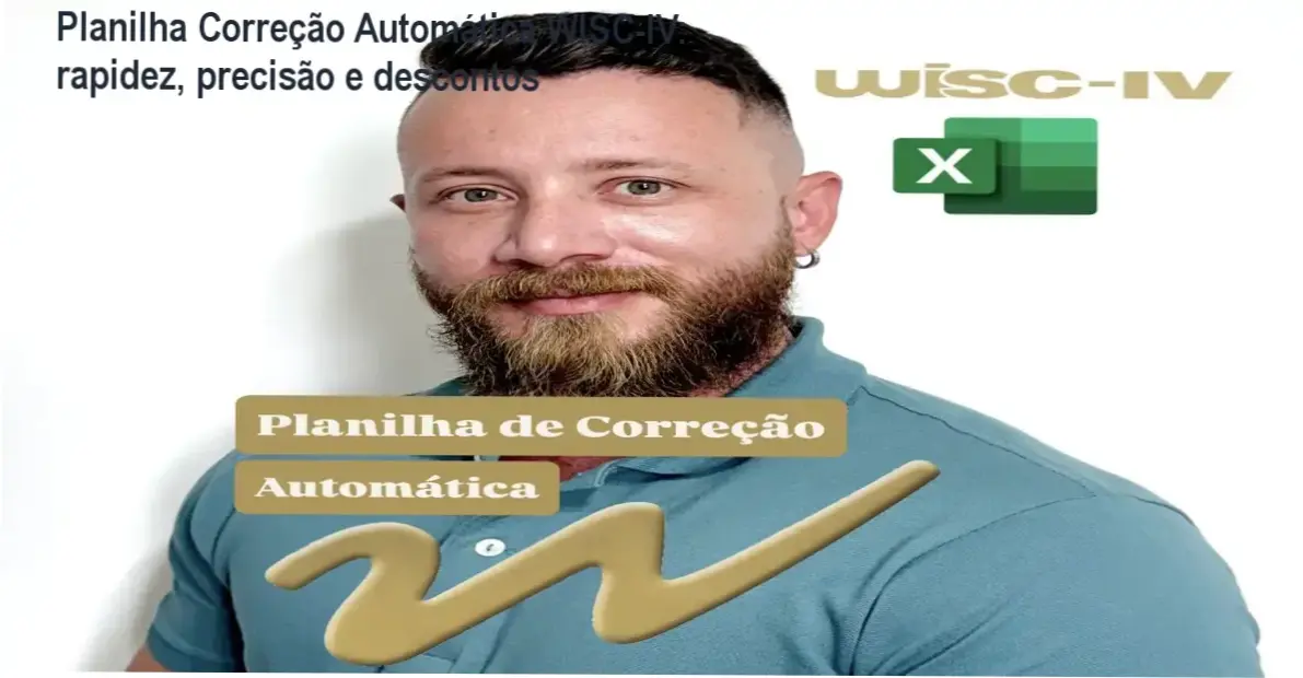 Planilha Correção Automática WISC‑IV: rapidez, precisão e descontos 1 Planilha de correção automática WISC‑IV exibindo tela do Excel com abas por idade e selo de desconto