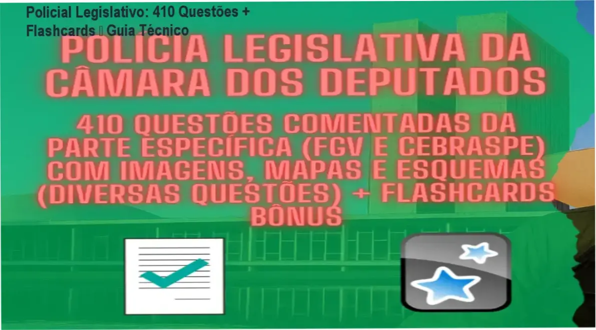 Capa do material Policial Legislativo com 410 questões, flashcards e imagens ilustrativas