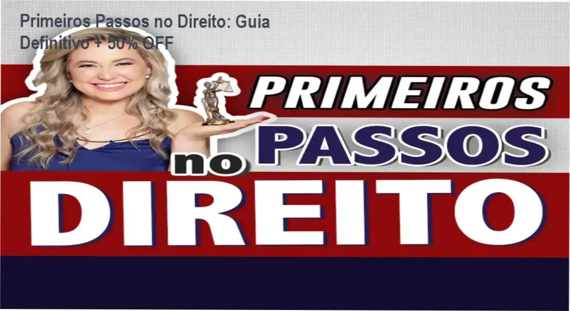 Capa do curso Primeiros Passos no Direito com destaque para promoção e preço reduzido