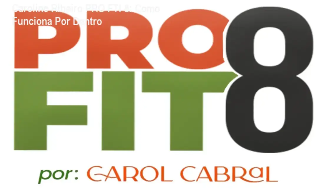 Caroline Ribeiro PRO FTI 8: Como Funciona Por Dentro 1 PRO FTI 8 Caroline Cabral Ribeiro bastidores funcionamento visão interna