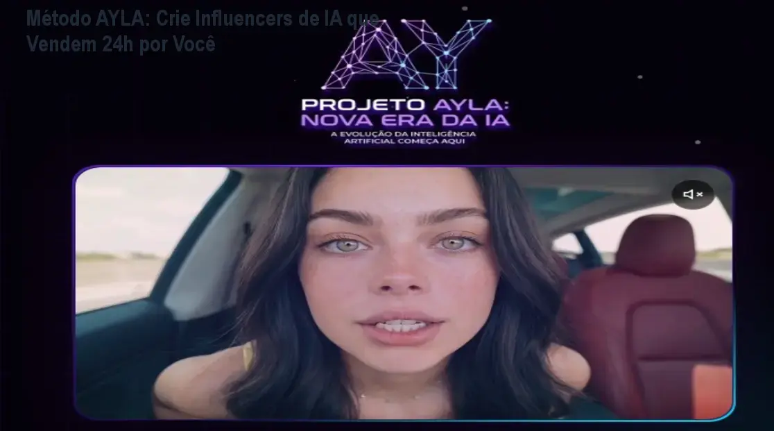 Método AYLA: Crie Influencers de IA que Vendem 24h por Você 1 Método AYLA: Crie Influencers de IA que Vendem 24h por Você