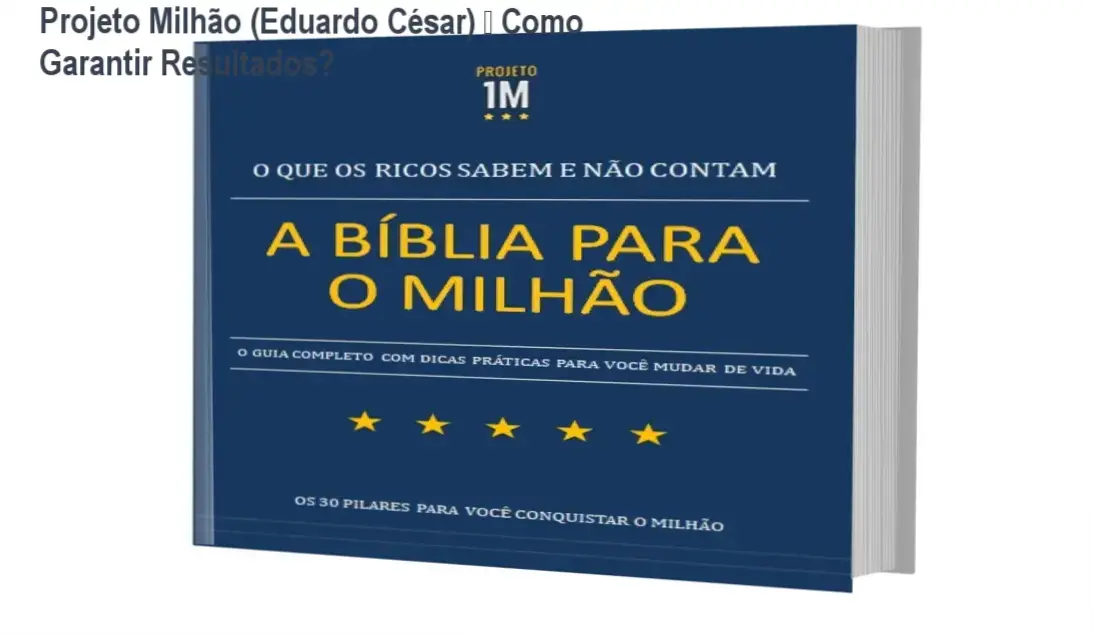 E-BOOK - A BÍBLIA PARA O MILHÃO / Projeto Milhão (Eduardo César) – bastidores, como funciona, visão interna