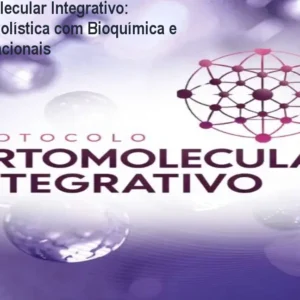 Curso Ortomolecular Integrativo: Capacitação Holística com Bioquímica e Terapias Vibracionais